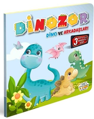 Dinozor Dino ve Arkadaşları - 3 Boyutlu Hareketli Kitap | 0-6 Yaş Yayınları