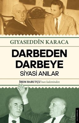 Darbeden Darbeye - Siyasi Anılar | Destek Yayınları