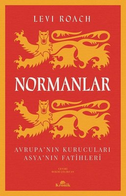 Normanlar: Avrupa'nın Kurucuları - Asya'nın Fatihleri | Kronik Kitap