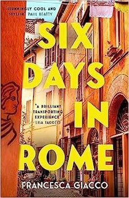 Six Days In Rome | Headline Book Publishing