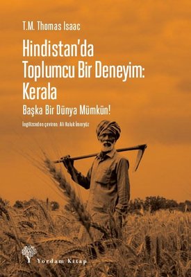 Hindistan'da Toplumcu Bir Deneyim: Kerala - Başka Bir Dünya Mümkün! | Yordam Kitap