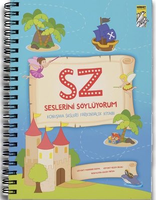 S-Z Seslerini Söylüyorum - Konuşma Sesleri Farkındalık Kitabı | Mirket Yayınları (İnce Kapak)