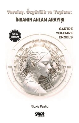 Varoluş, Özgürlük ve Toplum - İnsanın Anlam Arayışı | Gece Kitaplığı