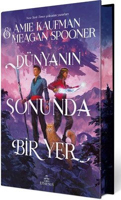 Dünyanın Sonunda Bir Yer - Özel Baskı | Ephesus Yayınları