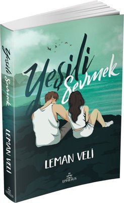 Yeşili Sevmek | Ephesus Yayınları