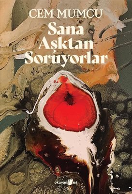 Sana Aşktan Soruyorlar | Okuyan Us Yayınları