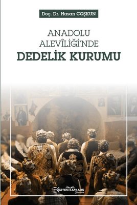 Anadolu Aleviliği'nde Dedelik Kurumu | Ertem Kafkars Eğitim Yayınları
