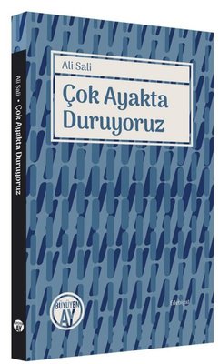 Çok Ayakta Duruyoruz | Büyüyenay Yayınları