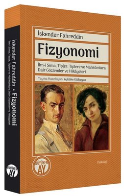 Fizyonomi - İlm-i Sima Tipler Tiplere ve Mahkumlara Dair Gözlemler ve Hikayeler | Büyüyenay Yayınları