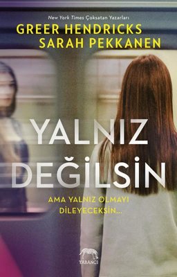Yalnız Değilsin - Ama Yalnız Olmayı Dileyeceksin | Yabancı Yayınları