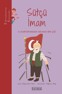 Sütçü İmam ve Kartopundan Devasa Bir Çığ - Kahramanlar Karavanı | Ketebe Yayınları