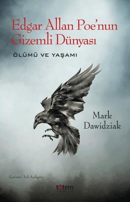 Edgar Allan Poe'nun Gizemli Dünyası - Ölümü ve Yaşamı | Totem