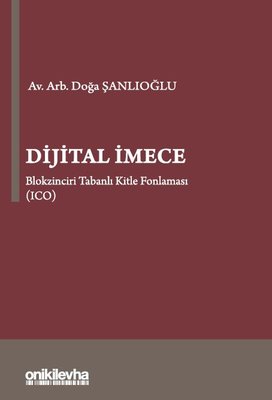 Dijital İmece Blokzinciri Tabanlı Kitle Fonlaması (ICO) | On İki Levha Yayıncılık