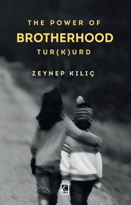 The Power Of Brotherhood Tür(k)ürd | Çıra Yayınları