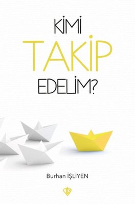Kimi Takip Edelim? | Türkiye Diyanet Vakfı Yayınları