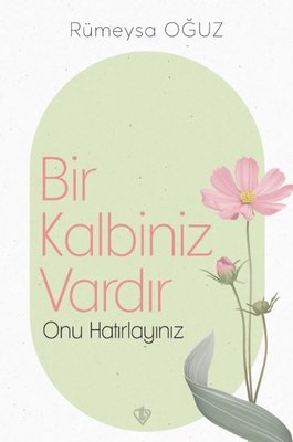 Bir Kalbiniz Vardır Onu Hatırlayınız | Türkiye Diyanet Vakfı Yayınları