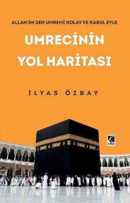 Umrecinin Yol Haritası | Çıra Yayınları