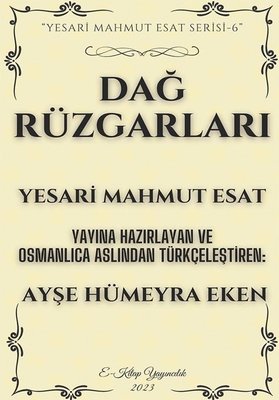 Dağ Rüzgarları - Yesari Mahmut Esat Serisi 6 | E Kitap Yayıncılık