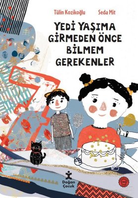 Yedi Yaşıma Girmeden Önce Bilmem Gerekenler | Doğan Çocuk