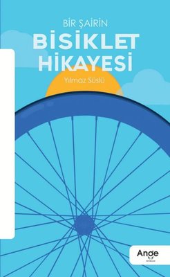 Bir Şairin Bisiklet Hikayesi | Ange Yayınları