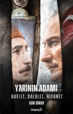 Yarının Adamı: Gaflet Dalalet Hıyanet | Masa Kitap
