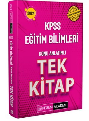 2024 KPSS Eğitim Bilimleri Konu Anlatımlı Tek Kitap | Pegem Akademi Yayıncılık