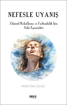 Nefesle Uyanış - Zihinsel Rahatlama ve Farkındalık İçin Nefes Egzersizleri | Gece Kitaplığı