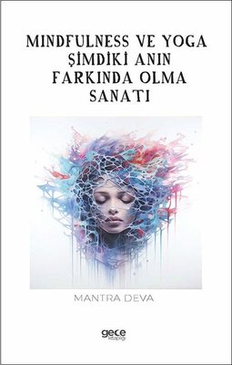 Mindfulness ve Yoga - Şimdiki Anın Farkında Olma Sanatı | Gece Kitaplığı