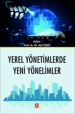 Yerel Yönetimlerde Yeni Yönelimler | Ekin Basım Yayın