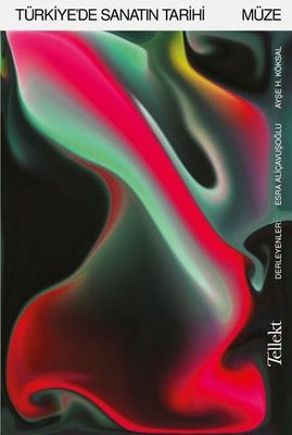 Türkiye'de Sanatın Tarihi: Müze | Tellekt