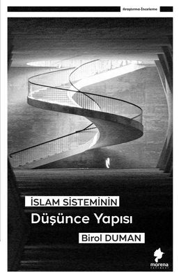 İslam Sisteminin Düşünce Yapısı | Morena Yayınevi