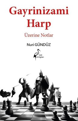Gayrinizami Harp Üzerine Notlar | Çatı Kitapları Yayınevi