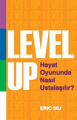 Level Up - Hayat Oyununda Nasıl Ustalaşır | Saga Kitap