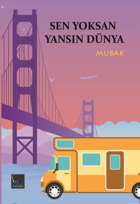 Sen Yoksan Yansın Dünya | MKB Halk Kütüphanesi