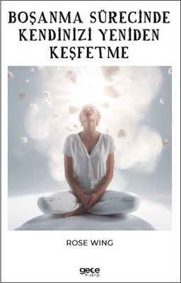 Boşanma Sürecinde Kendinizi Yeniden Keşfetme | Gece Kitaplığı