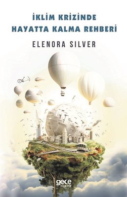 İklim Krizinde Hayatta Kalma Rehberi | Gece Kitaplığı