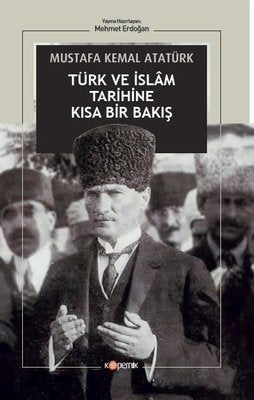 Türk ve İslam Tarihine Kısa Bir Bakış | Kopernik Kitap