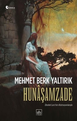Hunaşamzade - Ebrahel Lurci'nin İllüstrasyonlarıyla | İthaki Yayınları