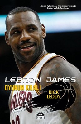 Lebron James Oyunun Kralı | Martı Yayınları