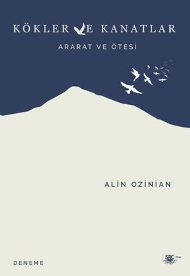 Kökler ve Kanatlar - Ararat ve Ötesi | SRC Kitap