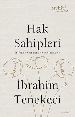 Hak Sahipleri: İsimler - Eserler - Hatıralar | Muhit Kitap