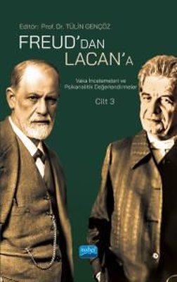 Freud'dan Lacan'a Vaka İncelemeleri ve Psikanalitik Değerlendirmeler: Cilt 3 | Nobel Akademik Yayıncılık
