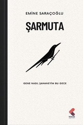 Şarmuta - Gene Nasıl Şahaneyim Bu Gece | Klaros Yayınları