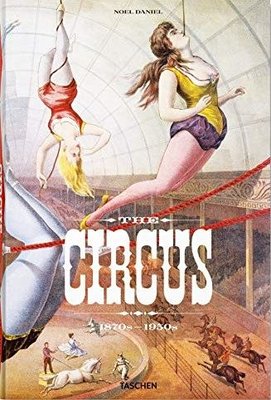 The Circus. 1870s-1950s | Taschen