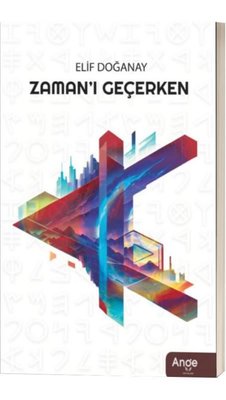 Zaman'ı Geçerken | Ange Yayınları