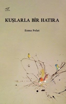 Kuşlarla Bir Hatıra | Uzam Yayınları