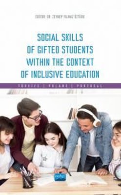 Social Skills Of Gifted Students Within The Context Of Inclusive Education - Türkiye Poland Portug | Nobel Akademik Yayıncılık