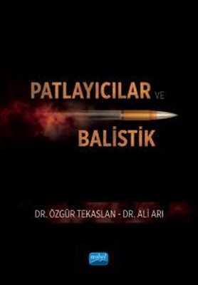 Patlayıcılar ve Balistik | Nobel Akademik Yayıncılık