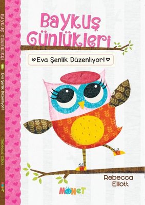 Eva Şenlik Düzenliyor - Baykuş Günlükleri 1 | Monet Yayıncılık (İnce Kapak)