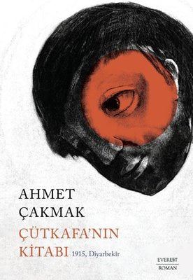 Çütkafa'nın Kitabı - 1915 Diyarbekir | Everest Yayınları